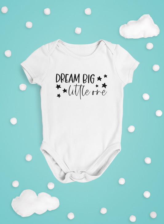 Dream Big Little One  ~ Onesie