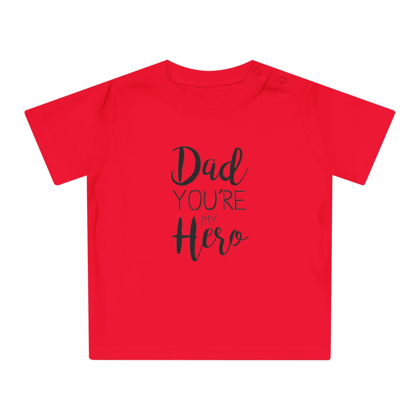 Infant & Toddler T-Shirt Dad You're My Hero Design