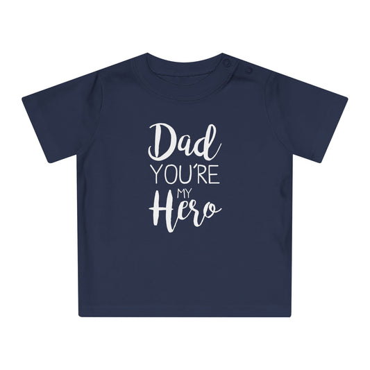 Infant & Toddler T-Shirt Dad You're My Hero Design