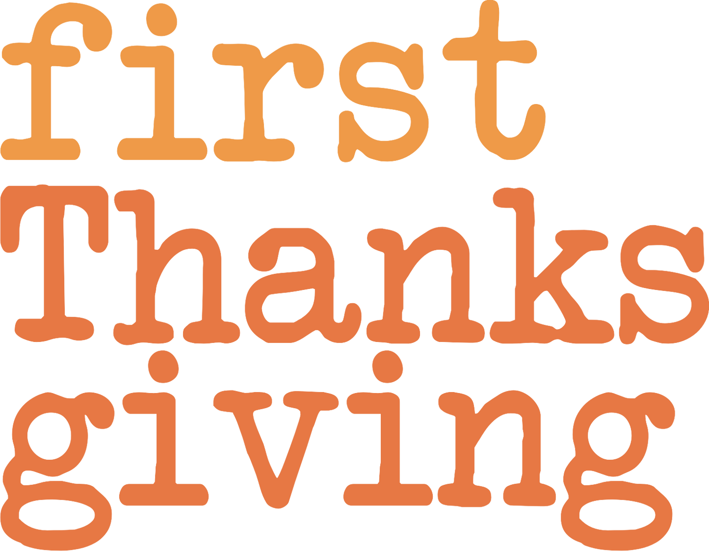 First Thanksgiving - Onesie Decal Only