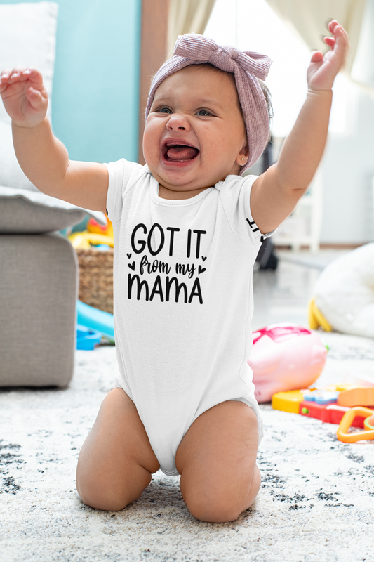 Got it From My Mama - Onesie Decal Only