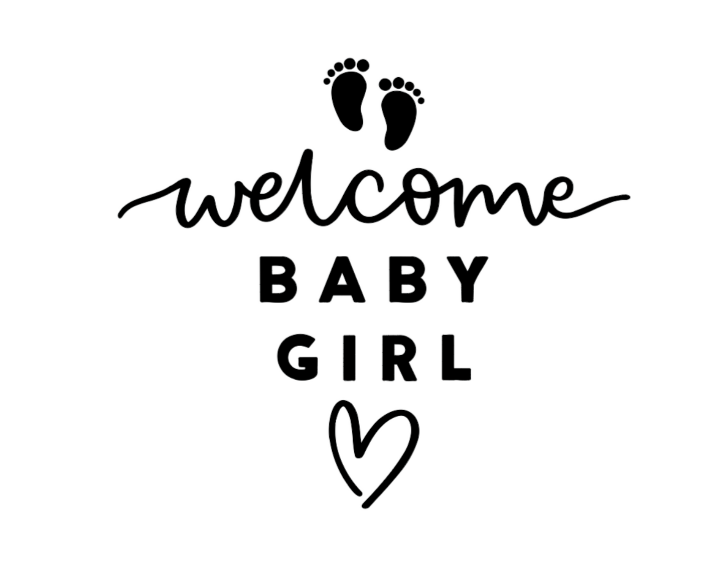 Welcome Baby Girl - Onesie Decal Only